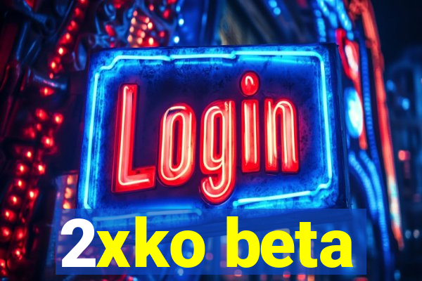 2xko beta